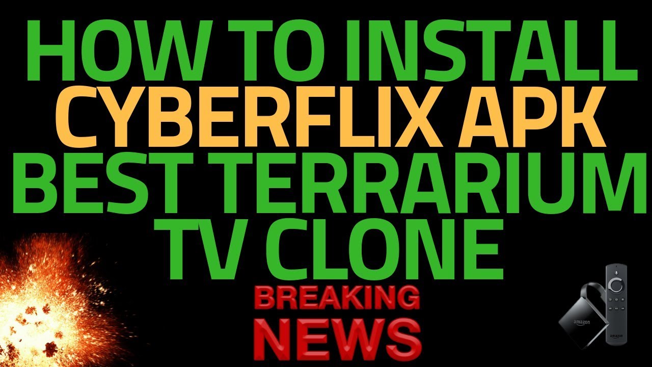 You are currently viewing NEWEST BEST TERRARIUM TV CLONE  CYBERFLIX 3.0.10 TV ON FIRESTICK NEW NOVEMBER 2018  100% WORKS